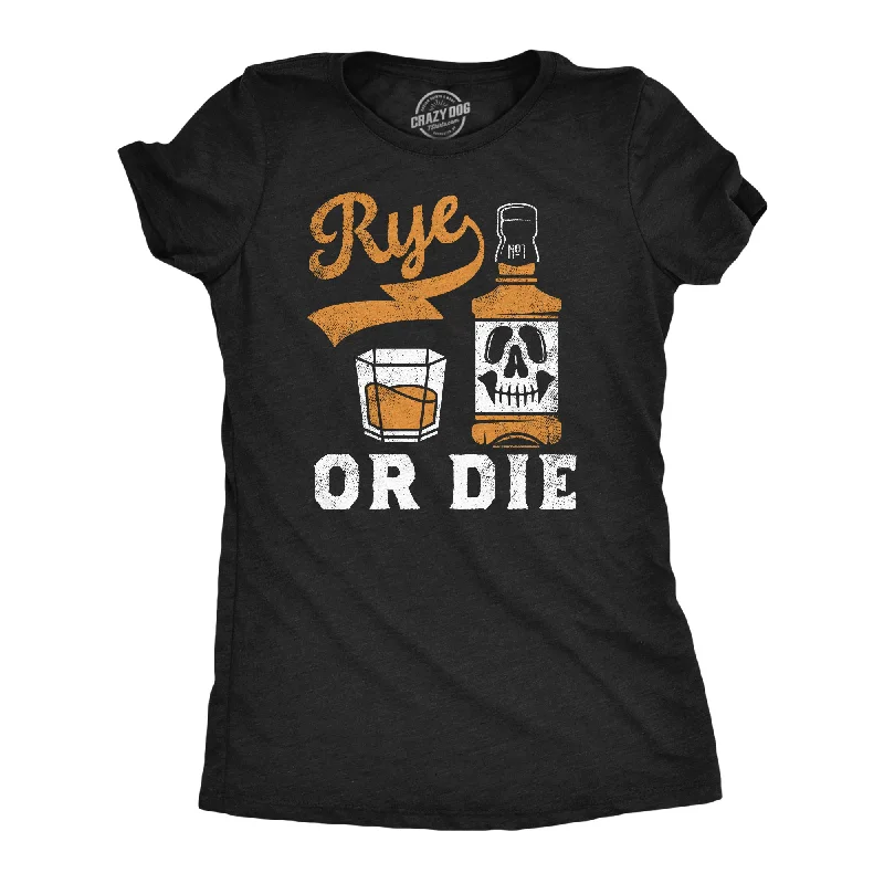 Effortless Comfort Rye Or Die Women's T Shirt