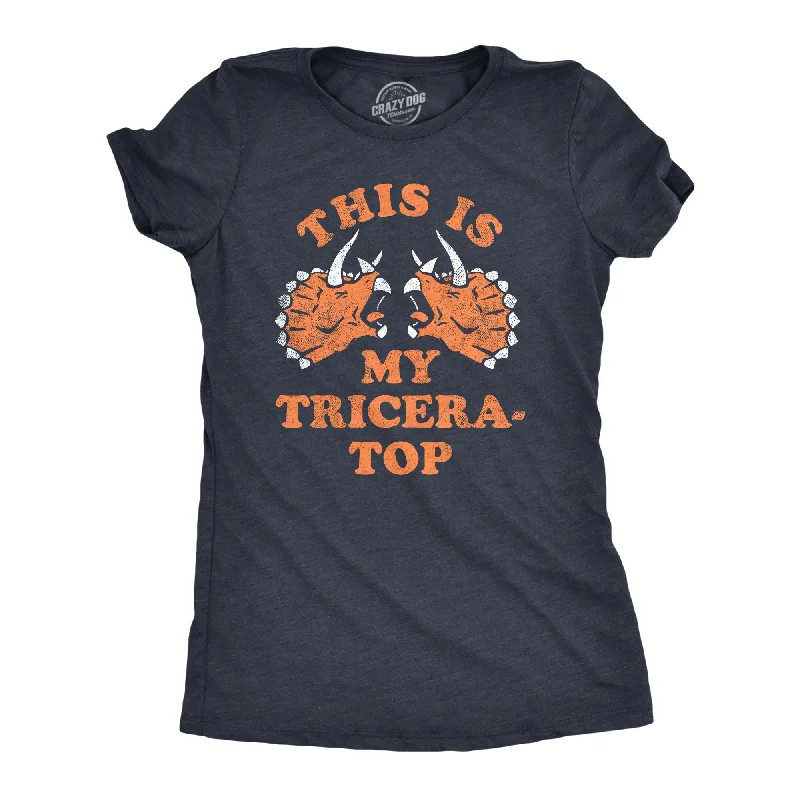 Elegant Wear This Is My Tricera Top Women's T Shirt