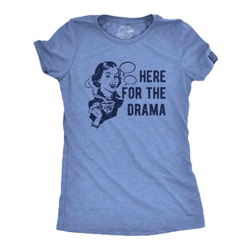 Sports And Leisure Here For The Drama Women's T Shirt