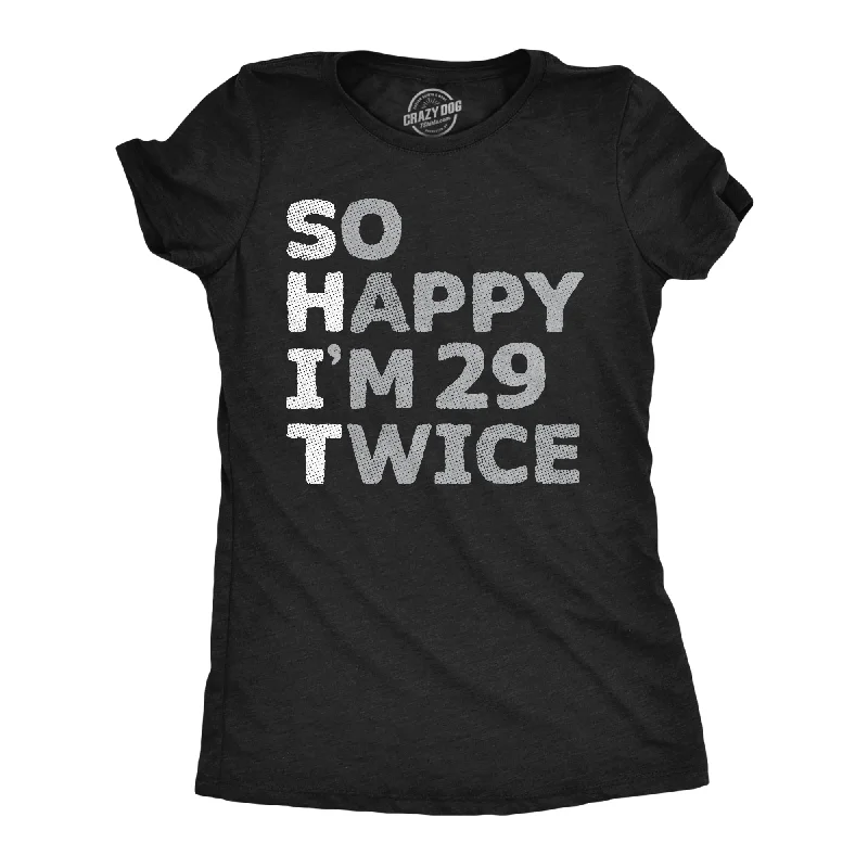 Low-key Luxury So Happy Im 29 Twice Women's T Shirt